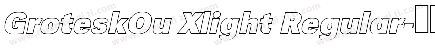 GroteskOu Xlight Regular字体转换